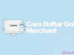 Cara Daftar Gopay Merchant